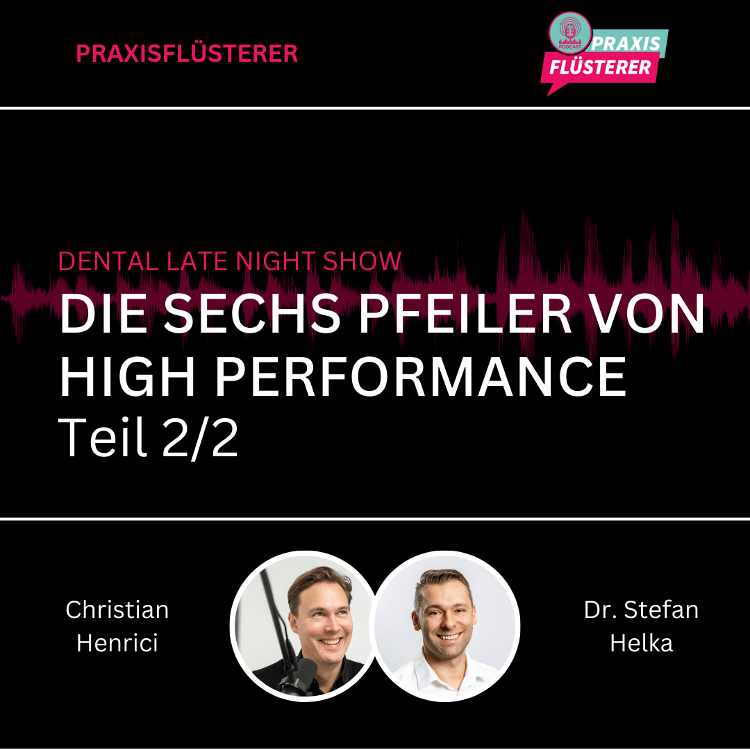 Die restlichen 3 Pfeiler echter High Performance Teams in Zahnarztpraxen